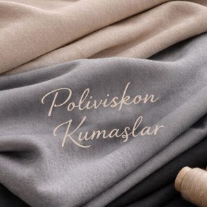 Poliviskon Kumaşlar