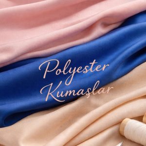 Polyester Kumaşlar